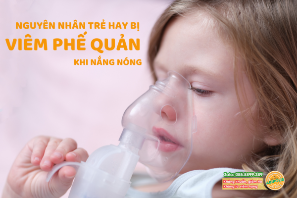 LÝ GIẢI NGUYÊN NHÂN TRẺ HAY BỊ VIÊM PHẾ QUẢN KHI NẮNG NÓNG